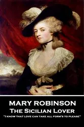 Book cover of The Sicilian Lover by Mary Robinson