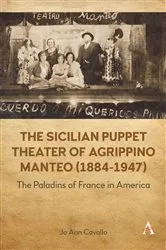 Book cover of The Sicilian Puppet Theater of Agrippino Manteo (1884-1947) by Jo Ann Cavallo