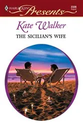 Book cover of The Sicilian's Wife by Kate Walker