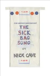 Book cover of The Sick Bag Song by Nick Cave