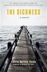Book cover of The Sickness by Alberto Barrera Tyszka