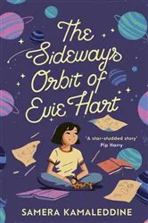 Book cover of The Sideways Orbit of Evie Hart by Samera Kamaleddine