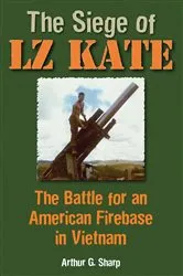 Book cover of The Siege of LZ Kate by Arthur G. Sharp