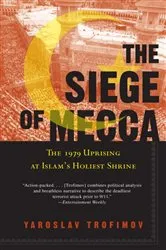 Book cover of The Siege of Mecca by Yaroslav Trofimov
