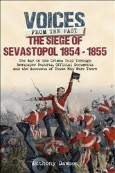 Book cover of The Siege of Sevastopol, 1854–1855 by Anthony Dawson