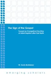 Book cover of The Sign of the Gospel by W. Travis McMaken