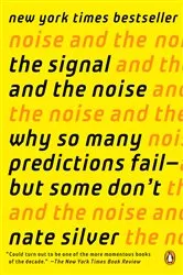 Book cover of The Signal and the Noise by Nate Silver