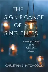 Book cover of The Significance of Singleness by Christina S. Hitchcock