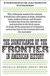 Book cover of The Significance of the Frontier in American History by Frederick Jackson Turner