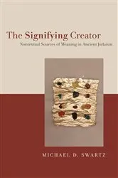 Book cover of The Signifying Creator by Michael D. Swartz