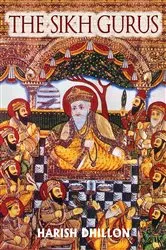 Book cover of The Sikh Gurus by Harish Dhillon