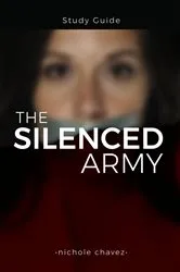 Book cover of The Silenced Army Study Guide by Nichole Chavez