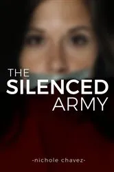 Book cover of The Silenced Army by Nichole Chavez