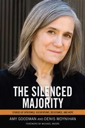Book cover of The Silenced Majority by Amy Goodman