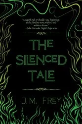 Book cover of The Silenced Tale (2nd ed.) by J.M. Frey