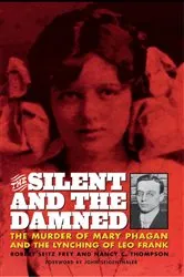 Book cover of The Silent and the Damned by Frey Seitz Frey