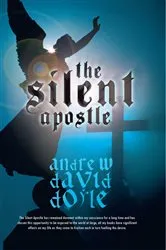 Book cover of The Silent Apostle by Andrew David Dolye