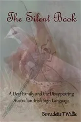 Book cover of The Silent Book by Bernadette T Wallis