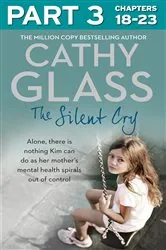 Book cover of The Silent Cry: Part 3 of 3 by Cathy Glass