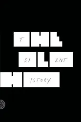 Book cover of The Silent History by Unknown