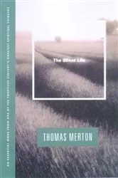 Book cover of The Silent Life by Thomas Merton