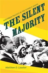 Book cover of The Silent Majority by Matthew D. Lassiter