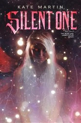 Book cover of The Silent One by Kate Martin