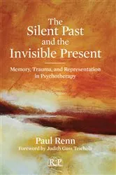 Book cover of The Silent Past and the Invisible Present by Paul Renn