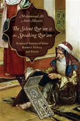 Book cover of The Silent Qur'an and the Speaking Qur'an by Mohammad Ali Amir-Moezzi