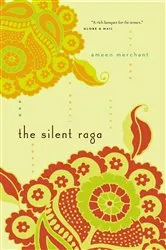 Book cover of The Silent Raga by Ameen Merchant