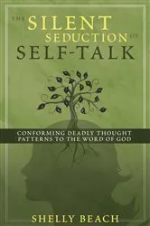 Book cover of The Silent Seduction of Self-Talk by Shelly Beach