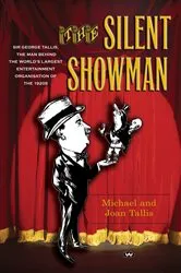 Book cover of The Silent Showman by Michael Tallis