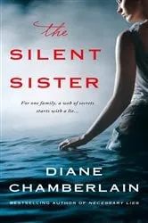 Book cover of The Silent Sister by Diane Chamberlain