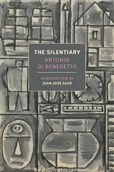Book cover of The Silentiary by Antonio Di Benedetto