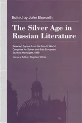 Book cover of The Silver Age in Russian Literature by John Elsworth