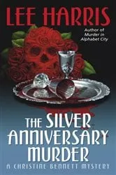 Book cover of The Silver Anniversary Murder by Lee Harris