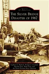 Book cover of The Silver Bridge Disaster of 1967 by Stephan G. Bullard