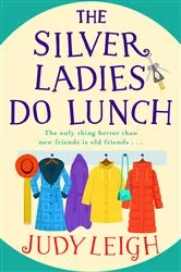 Book cover of The Silver Ladies Do Lunch by Judy Leigh
