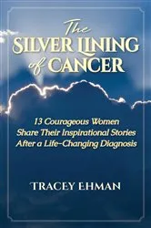 Book cover of The Silver Lining of Cancer by Tracey Ehman