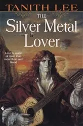 Book cover of The Silver Metal Lover by Tanith Lee