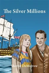Book cover of The Silver Millions by Sherrie DeMorrow