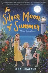 Book cover of The Silver Moon of Summer by Leila Howland