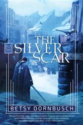 Book cover of The Silver Scar by Dornbusch Betsy