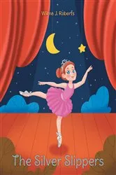 Book cover of The Silver Slippers by Wilma J Roberts