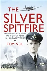Book cover of The Silver Spitfire by Tom Neil