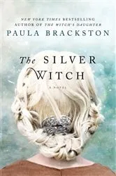 Book cover of The Silver Witch by Paula Brackston