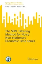 Book cover of The SIML Filtering Method for Noisy Non-stationary Economic Time Series by Unknown