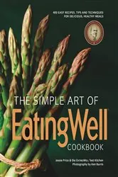 Book cover of The Simple Art of EatingWell (EatingWell) by The Editors of EatingWell