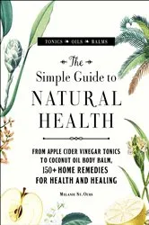 Book cover of The Simple Guide to Natural Health by Unknown