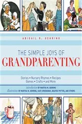 Book cover of The Simple Joys of Grandparenting by Abigail Gehring